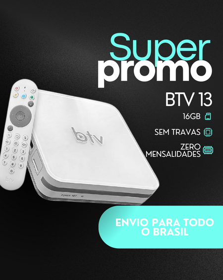 ZERO MENSALIDADES - BTV 13 MULTICANAIS FILMES e SÉRIES Wi-Fi + CONTROLE COMANDO DE VOZ (Promoção Limitada)